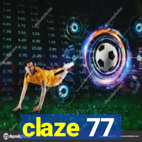 claze 77